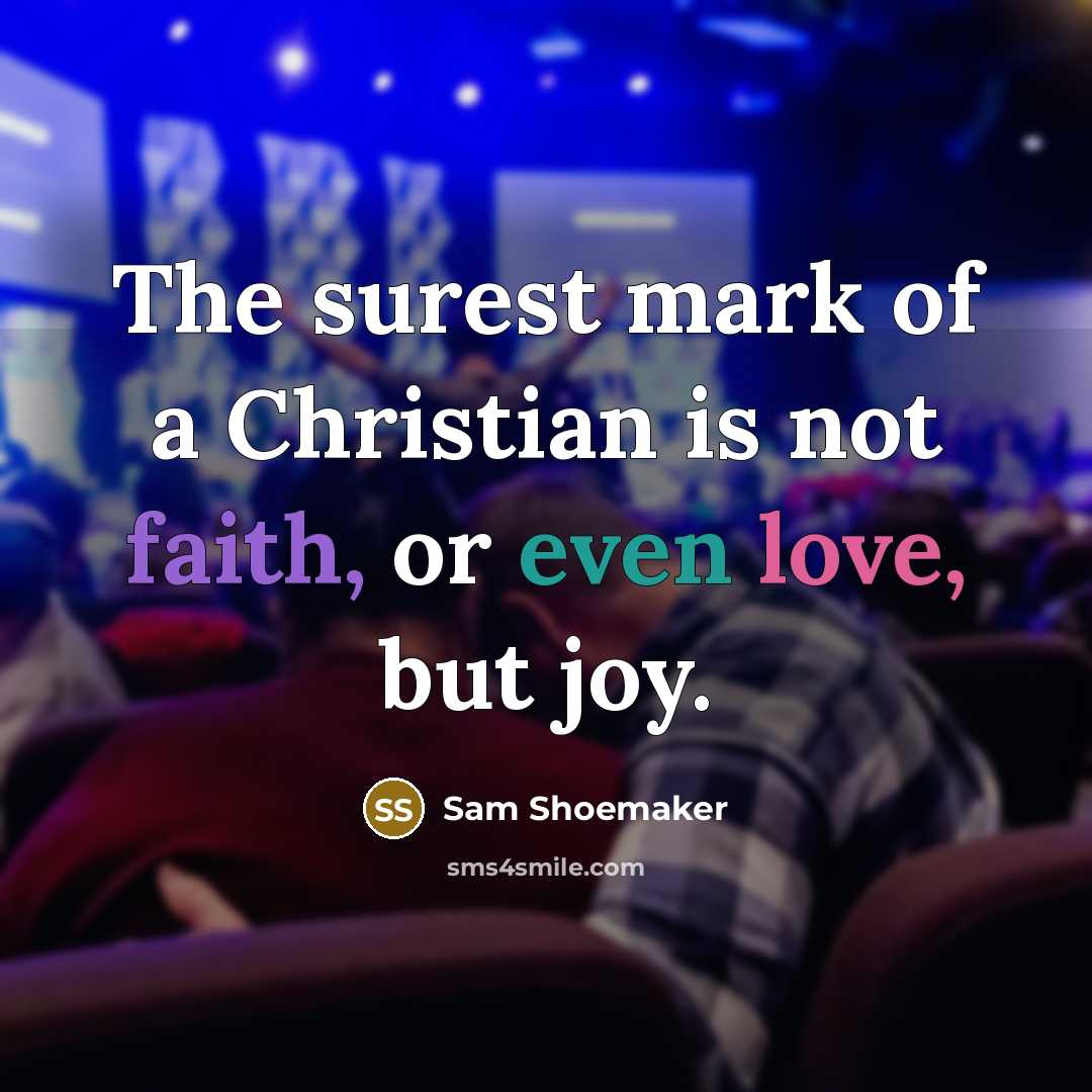 “The surest mark of a Christian is not faith, or…” quote by Sam Shoemaker