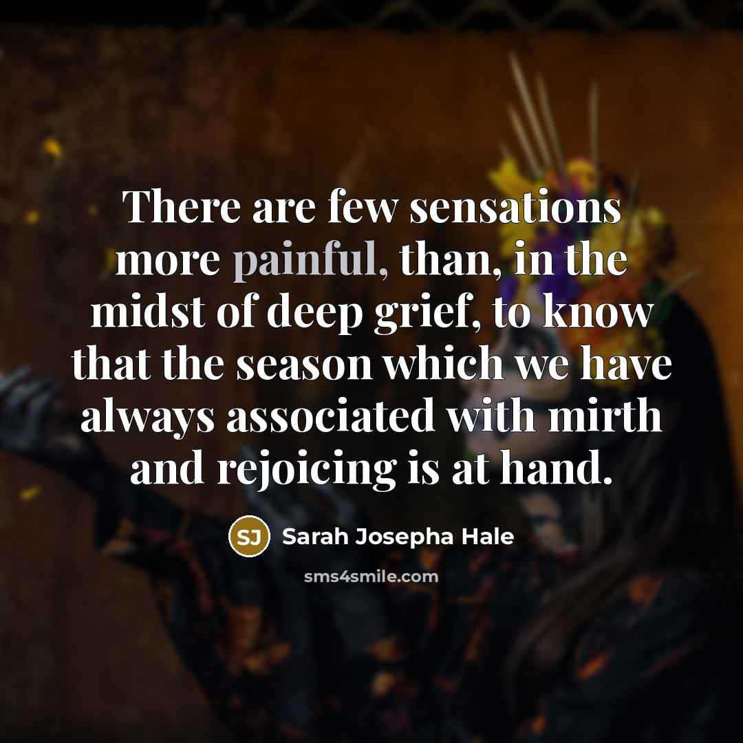 “There are few sensations more painful, than, in the midst…” quote by Sarah Josepha Hale