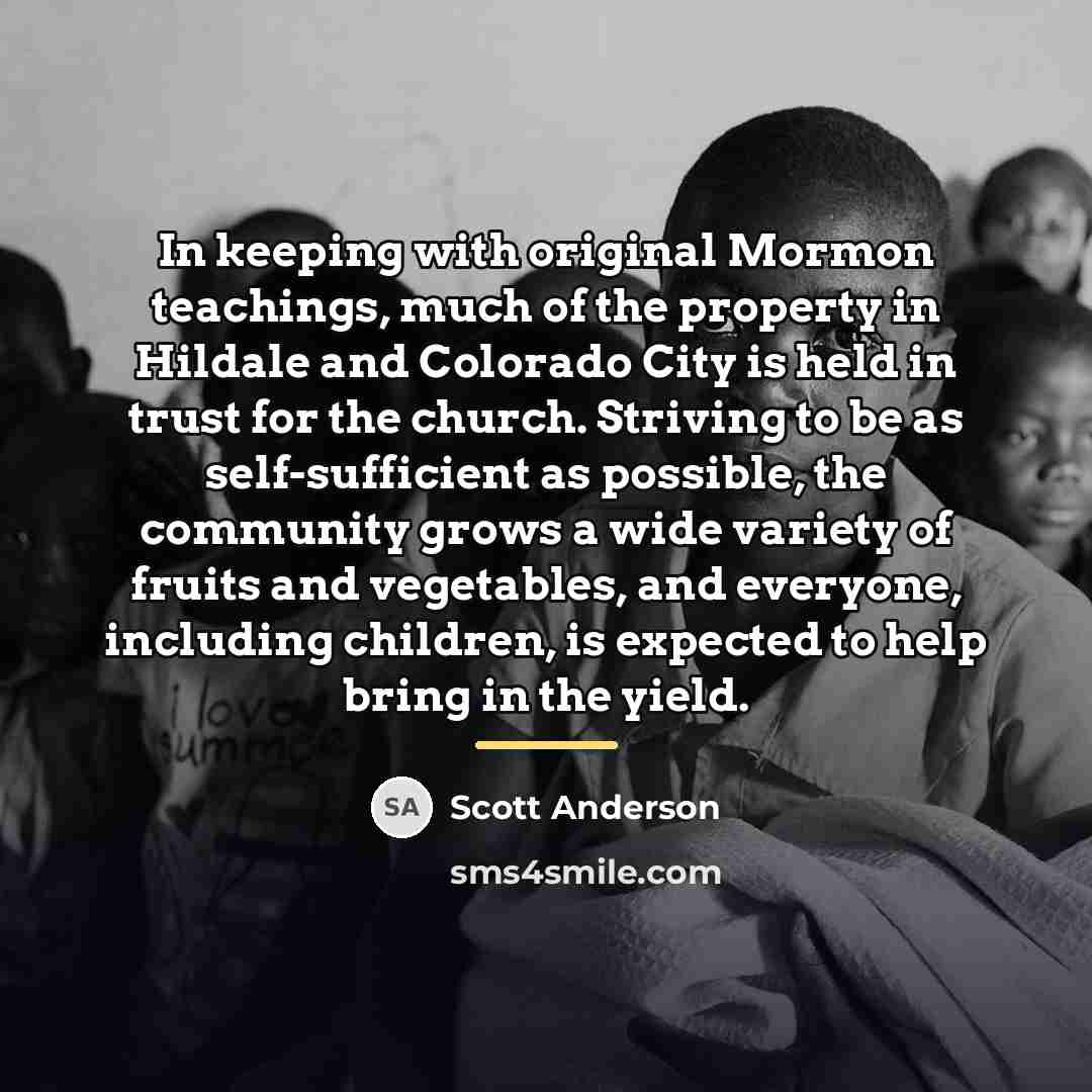 “In keeping with original Mormon teachings, much of the property…” quote by Scott Anderson