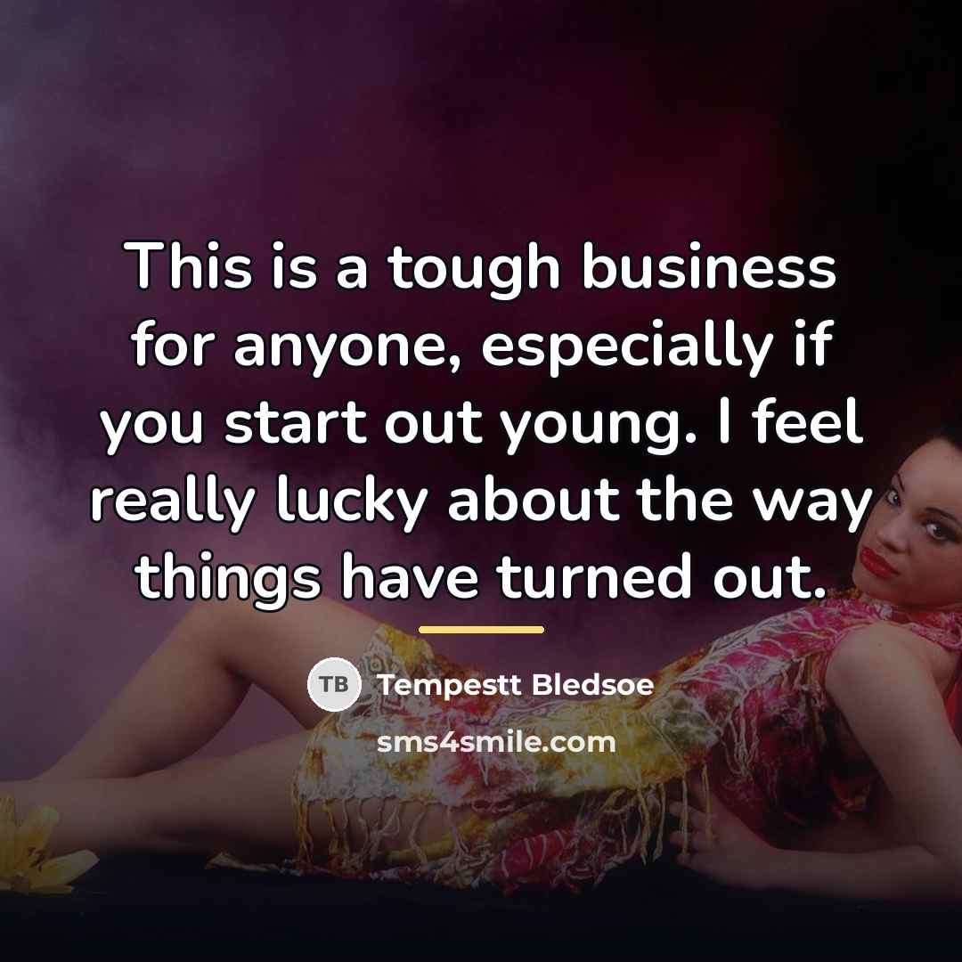 “This is a tough business for anyone, especially if you…” quote by Tempestt Bledsoe