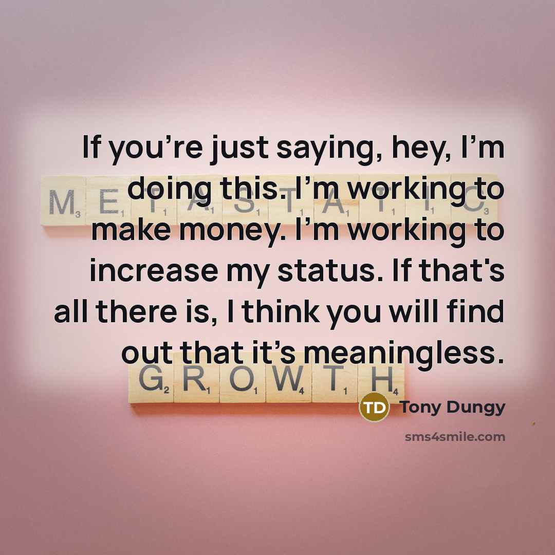 “If you're just saying, hey, I'm doing this. I'm working…” quote by Tony Dungy