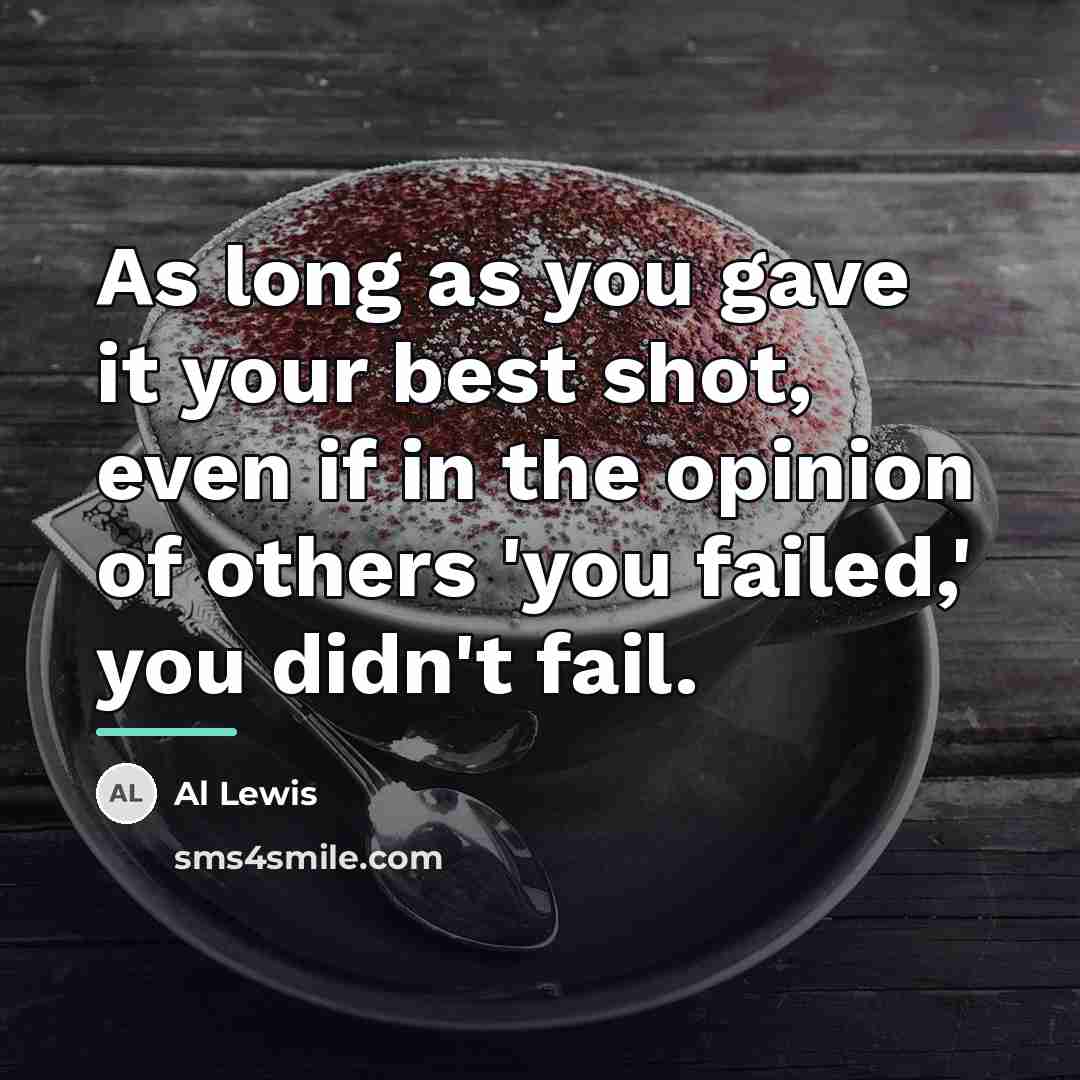 “As long as you gave it your best shot, even…” quote by Al Lewis