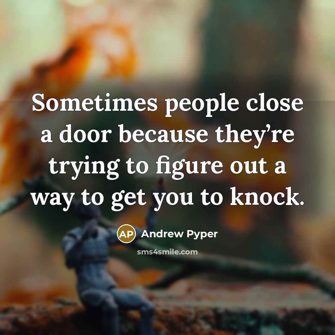 “Sometimes people close a door because they’re trying to figure…” quote by Andrew Pyper