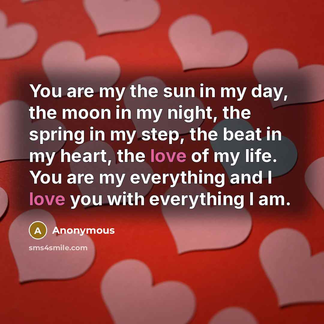 “You are my the sun in my day, the moon…” quote by Anonymous