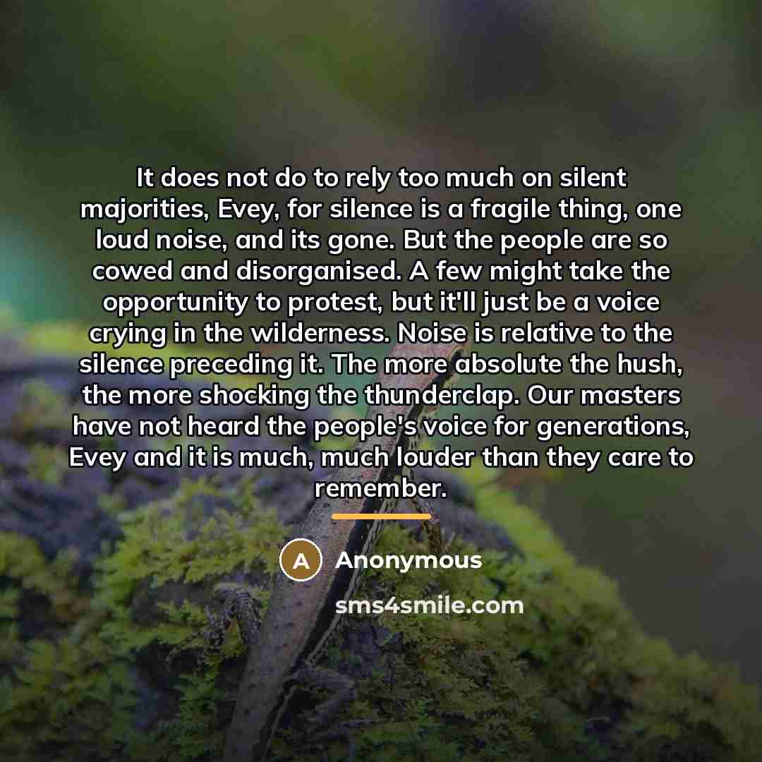 “It does not do to rely too much on silent…” quote by Anonymous