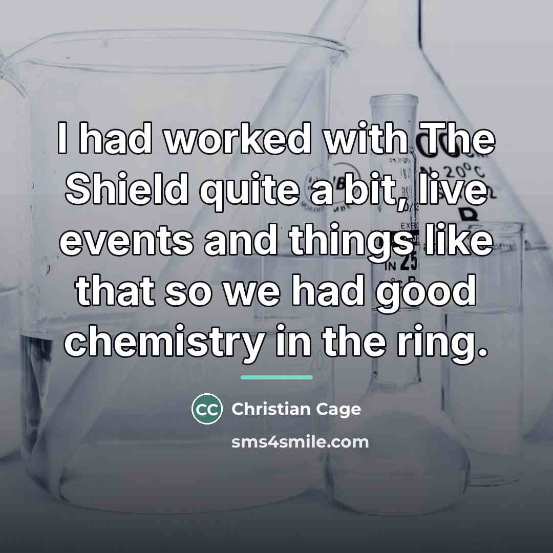 “I had worked with The Shield quite a bit, live…” quote by Christian Cage