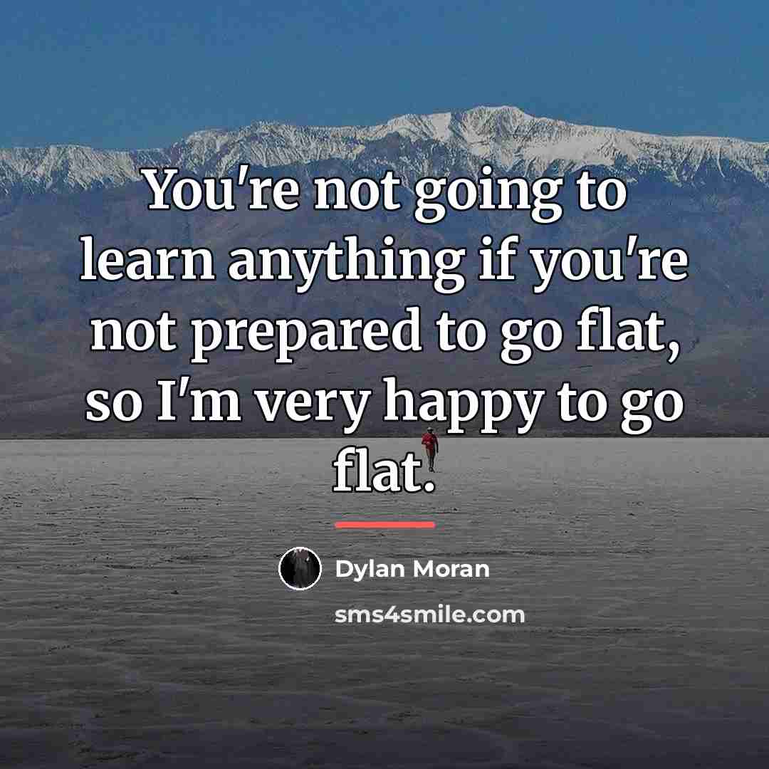 “You're not going to learn anything if you're not prepared…” quote by Dylan Moran