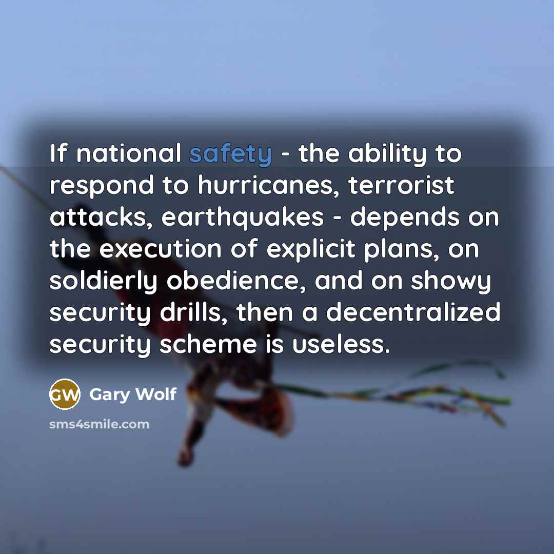 “If national safety - the ability to respond to hurricanes,…” quote by Gary Wolf