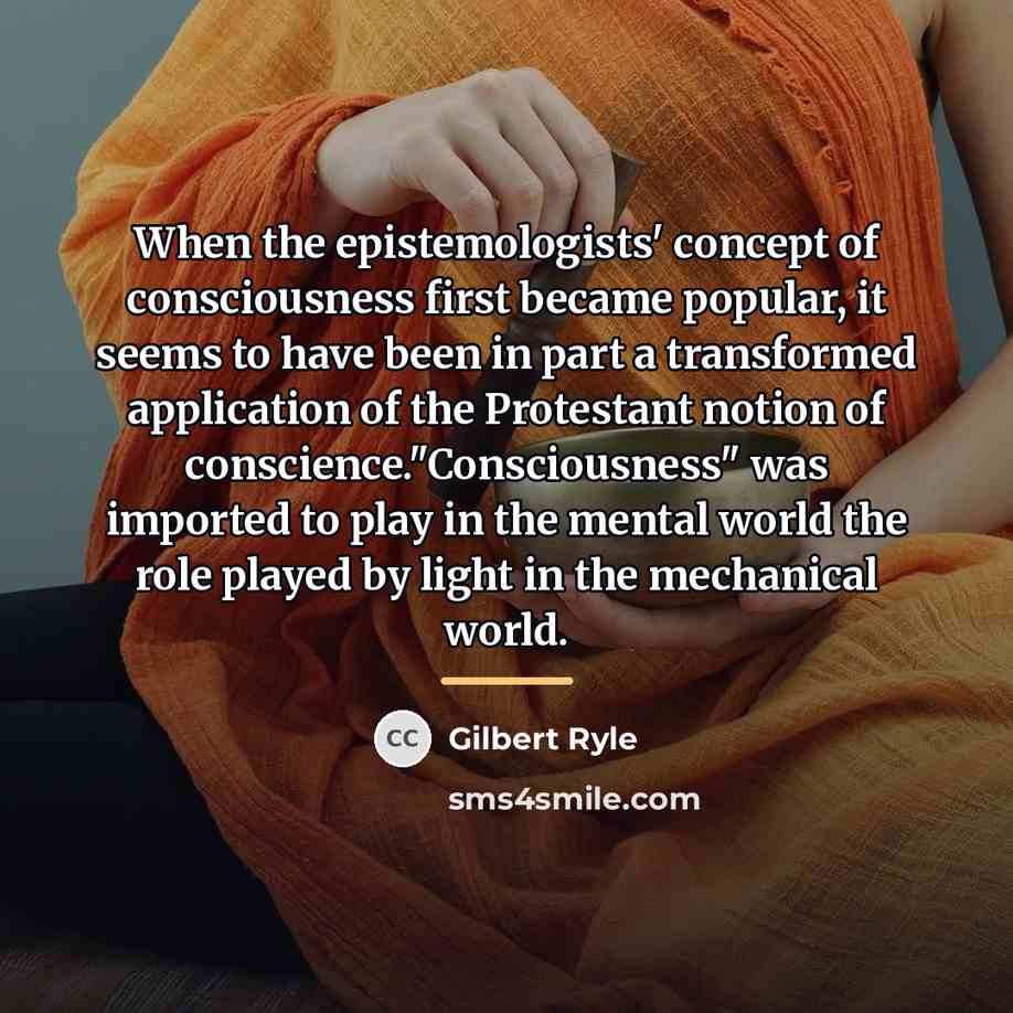 “When the epistemologists' concept of consciousness first became popular, it…” quote by Gilbert Ryle