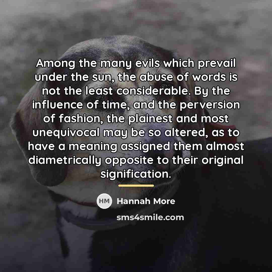 “Among the many evils which prevail under the sun, the…” quote by Hannah More