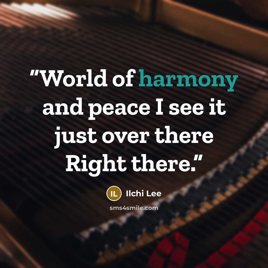 “World of harmony and peace I see it just over there Right there.” quote by Ilchi Lee