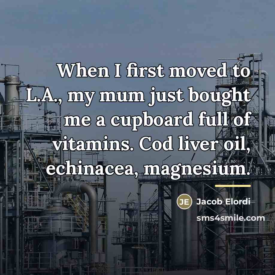 “When I first moved to L.A., my mum just bought…” quote by Jacob Elordi