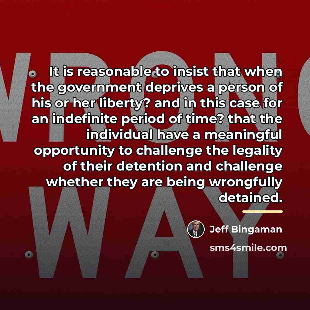 “It is reasonable to insist that when the government deprives…” quote by Jeff Bingaman