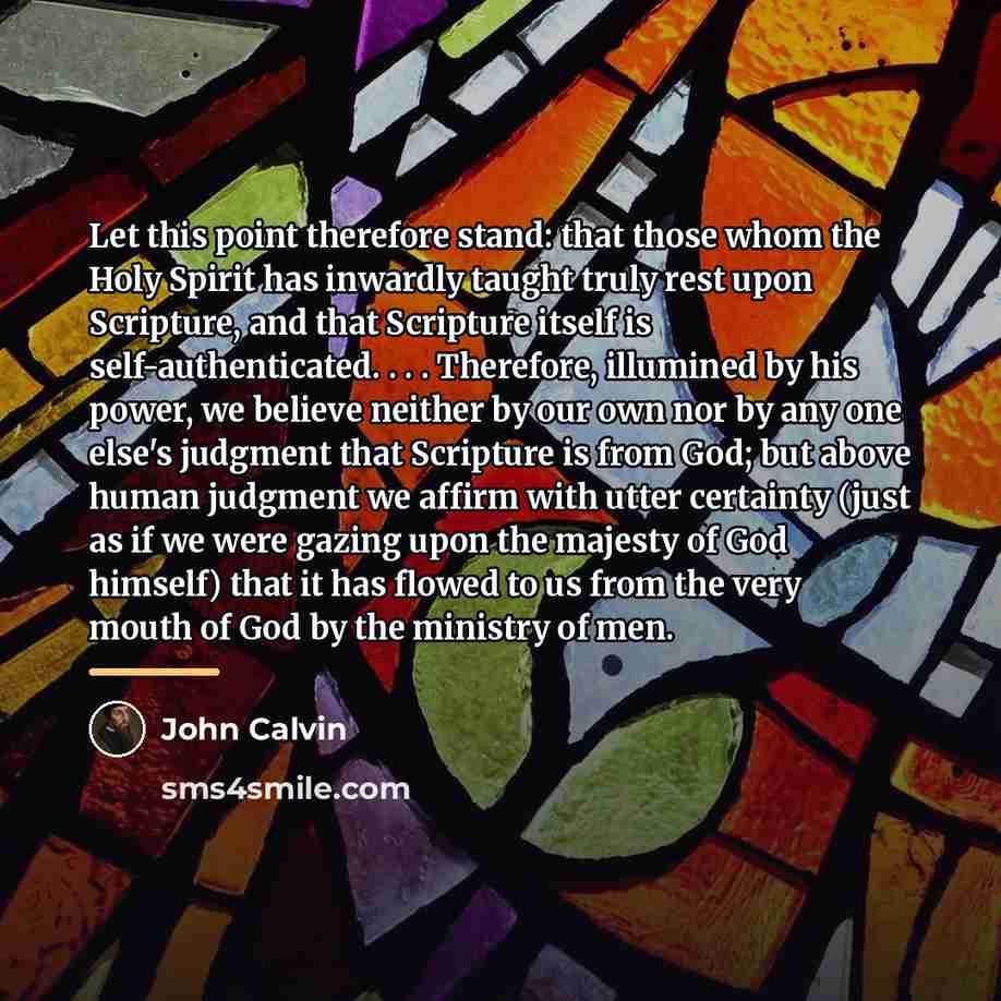 “Let this point therefore stand: that those whom the Holy…” quote by John Calvin