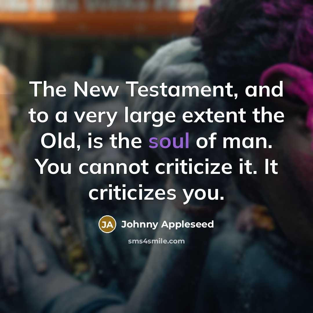 “The New Testament, and to a very large extent the…” quote by Johnny Appleseed