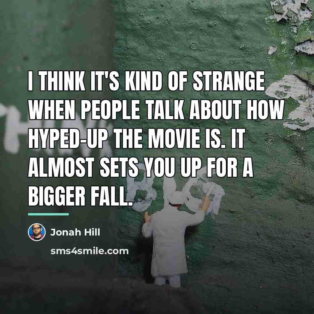 “I think it's kind of strange when people talk about…” quote by Jonah Hill