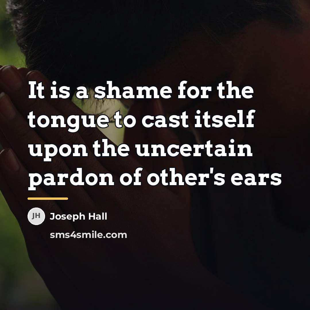 “It is a shame for the tongue to cast itself…” quote by Joseph Hall