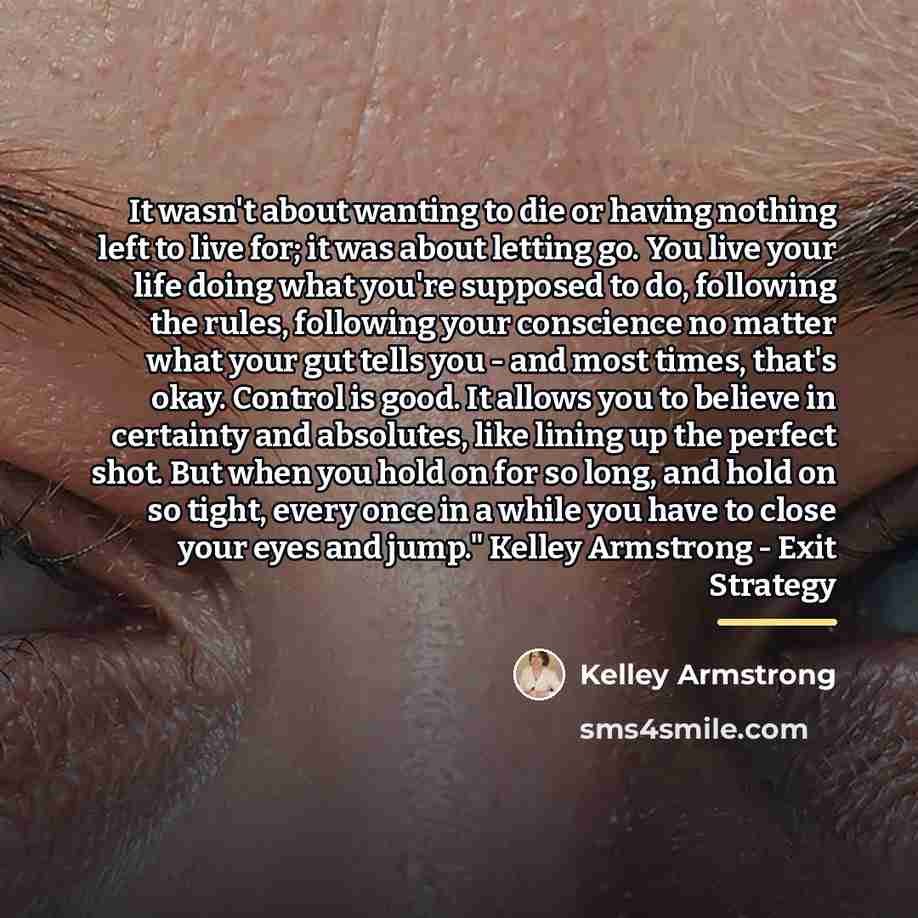 “It wasn't about wanting to die or having nothing left…” quote by Kelley Armstrong