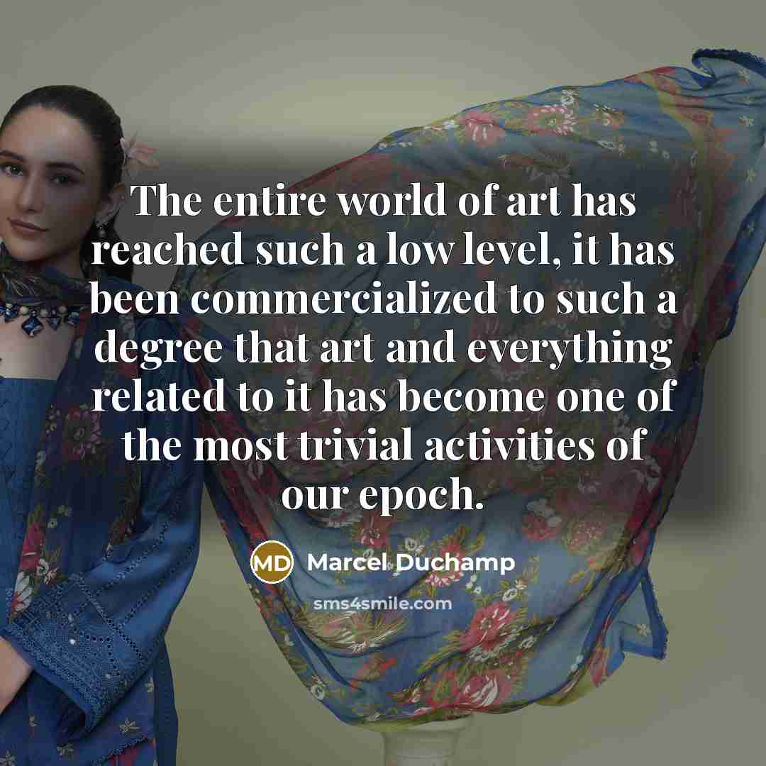 “The entire world of art has reached such a low…” quote by Marcel Duchamp