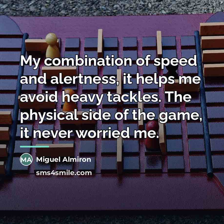 “My combination of speed and alertness, it helps me avoid…” quote by Miguel Almiron