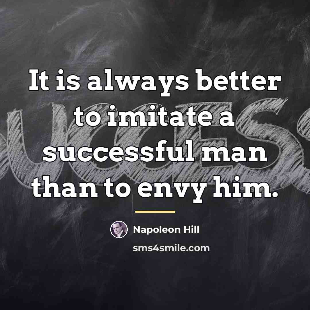 “It is always better to imitate a successful man than…” quote by Napoleon Hill