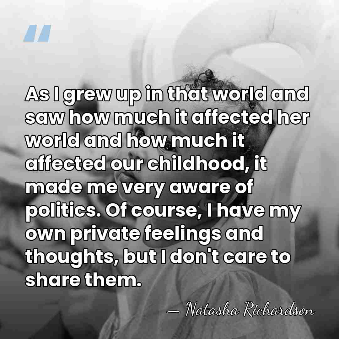 As I grew up in that world and saw how much it&hellip; - Natasha Richardson