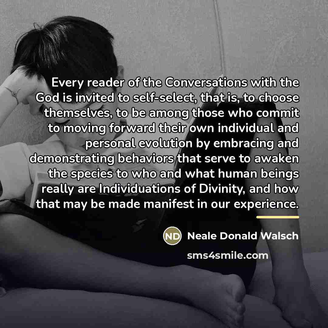 “Every reader of the Conversations with the God is invited…” quote by Neale Donald Walsch
