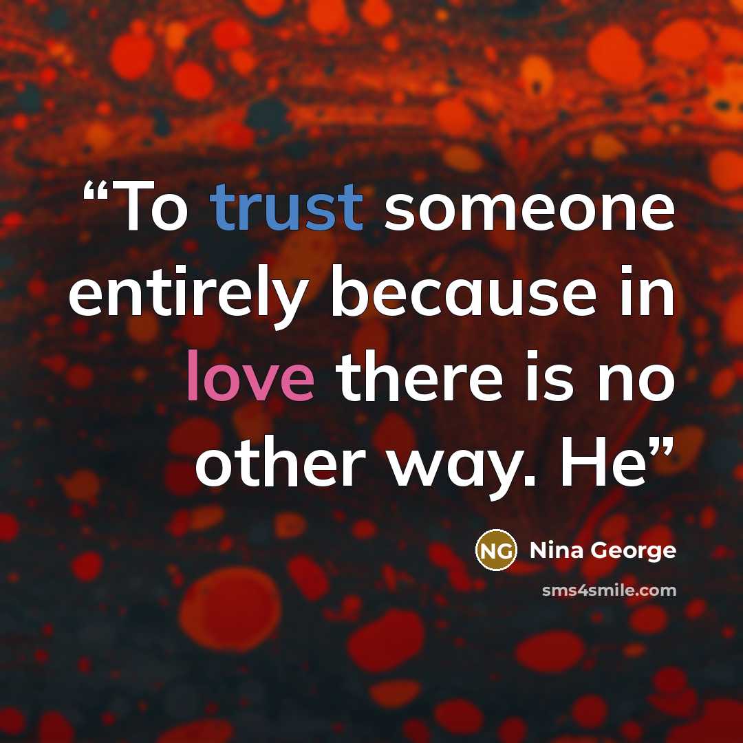 “To trust someone entirely because in love there is no other way. He” quote by Nina George