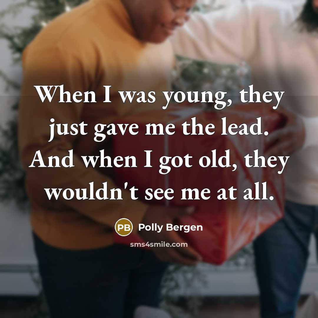 “When I was young, they just gave me the lead.…” quote by Polly Bergen