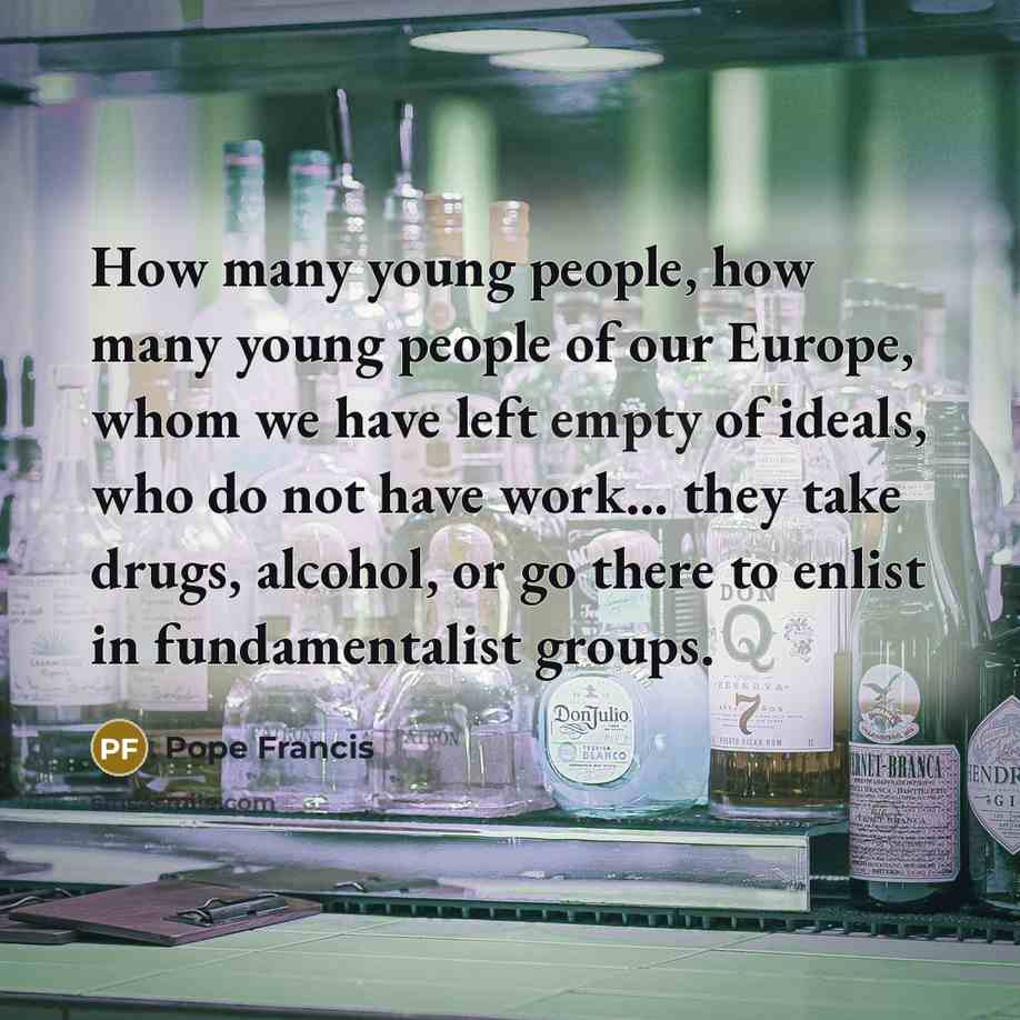 “How many young people, how many young people of our…” quote by Pope Francis