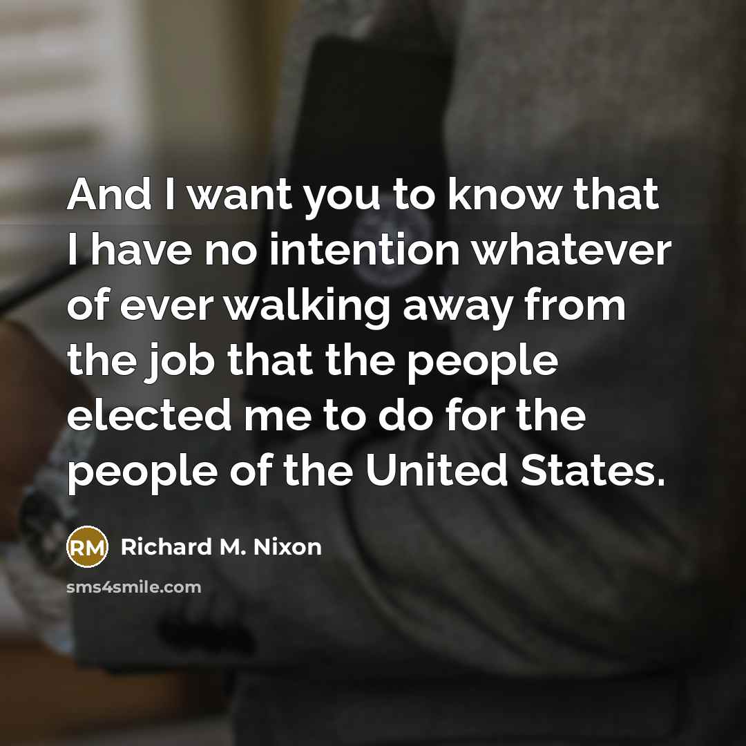 “And I want you to know that I have no…” quote by Richard M. Nixon