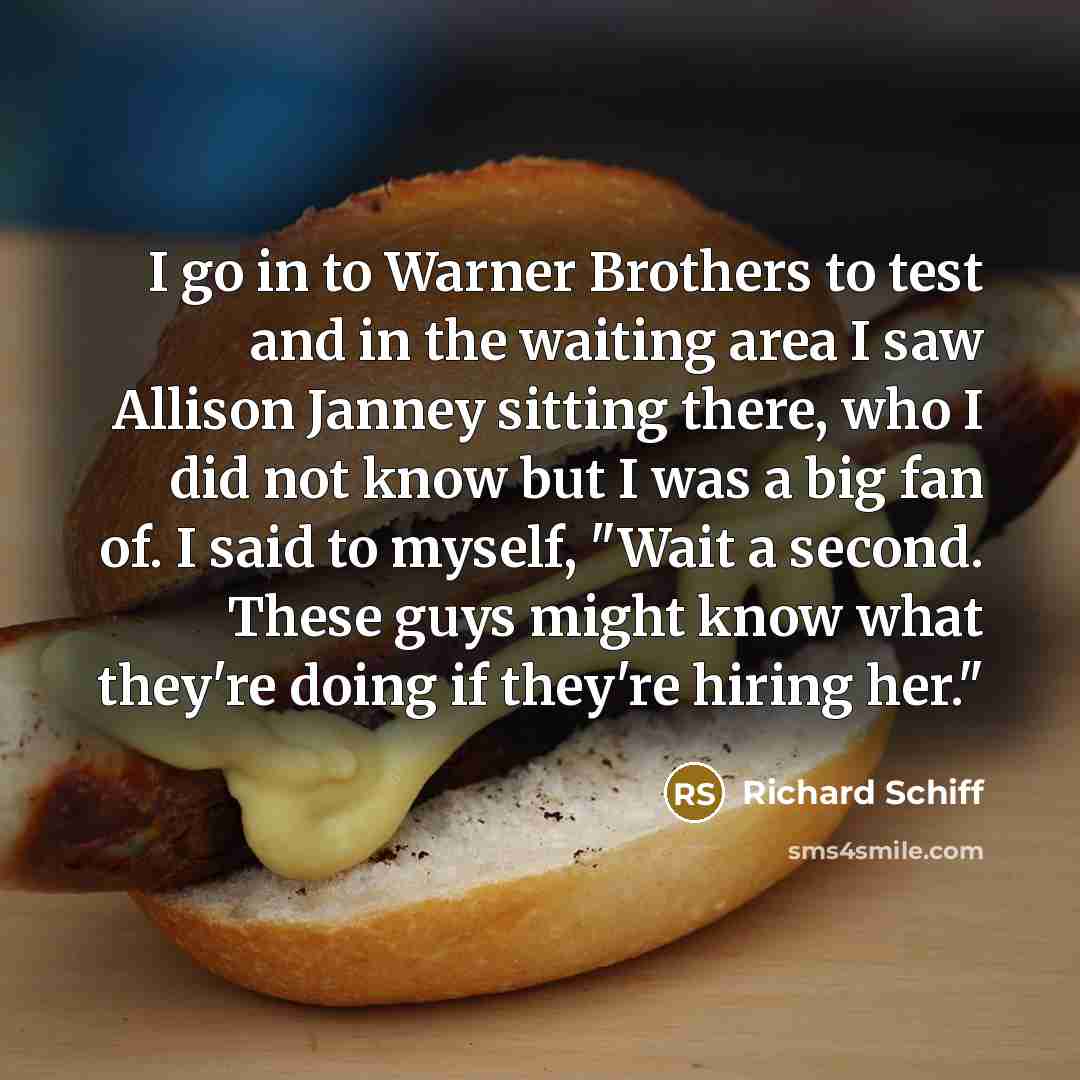 “I go in to Warner Brothers to test and in…” quote by Richard Schiff
