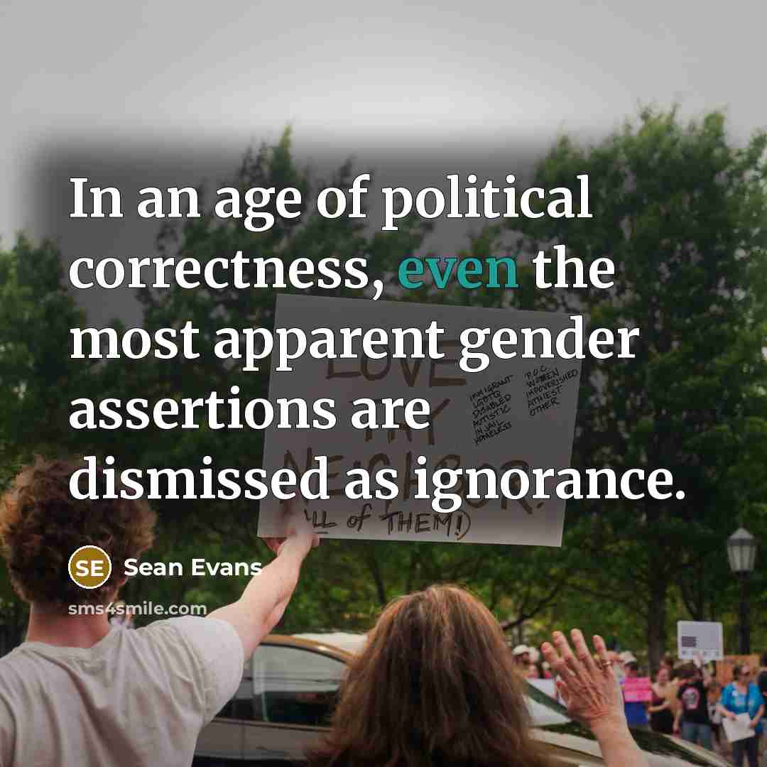 “In an age of political correctness, even the most apparent…” quote by Sean Evans