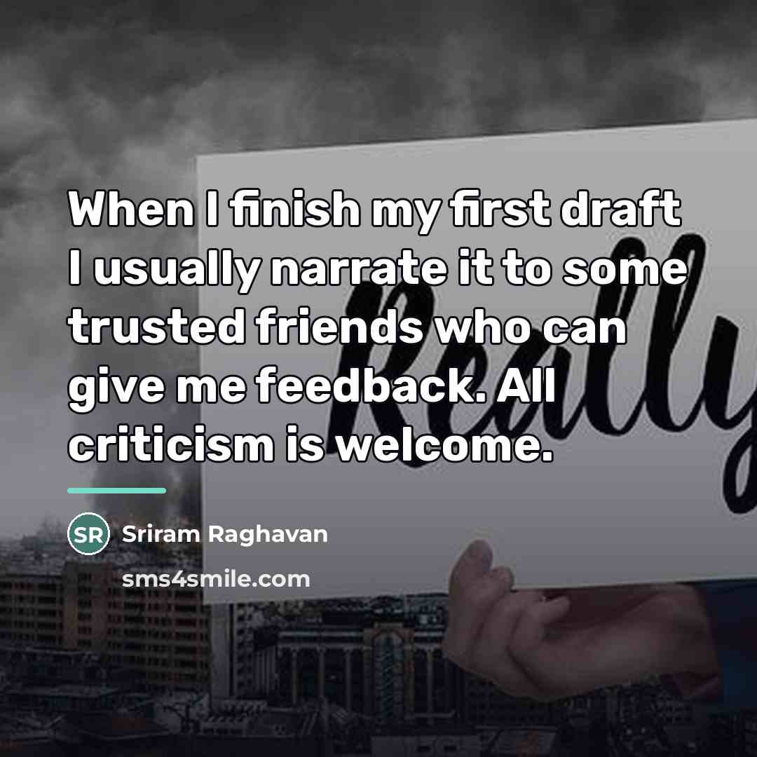 “When I finish my first draft I usually narrate it…” quote by Sriram Raghavan