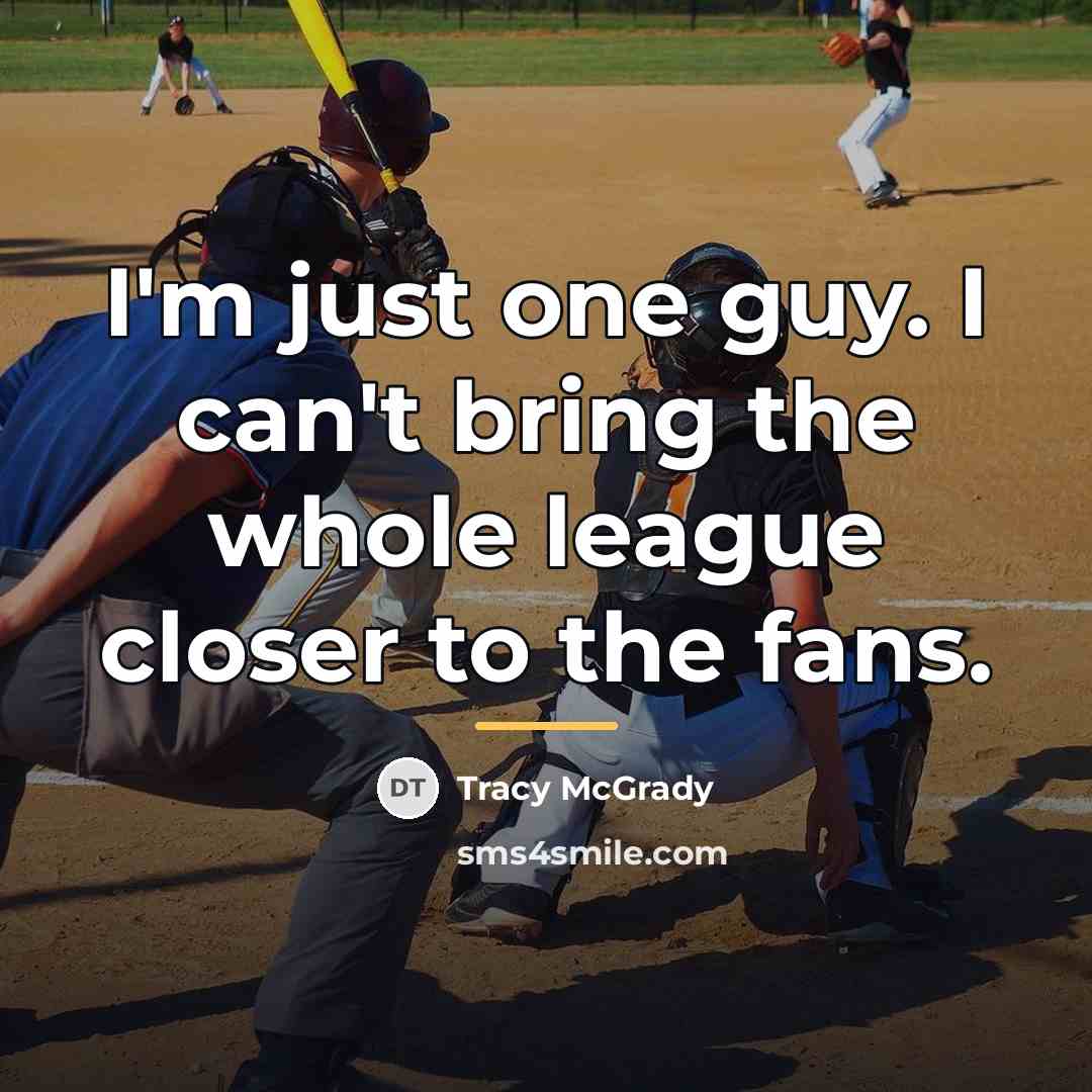 “I'm just one guy. I can't bring the whole league…” quote by Tracy McGrady