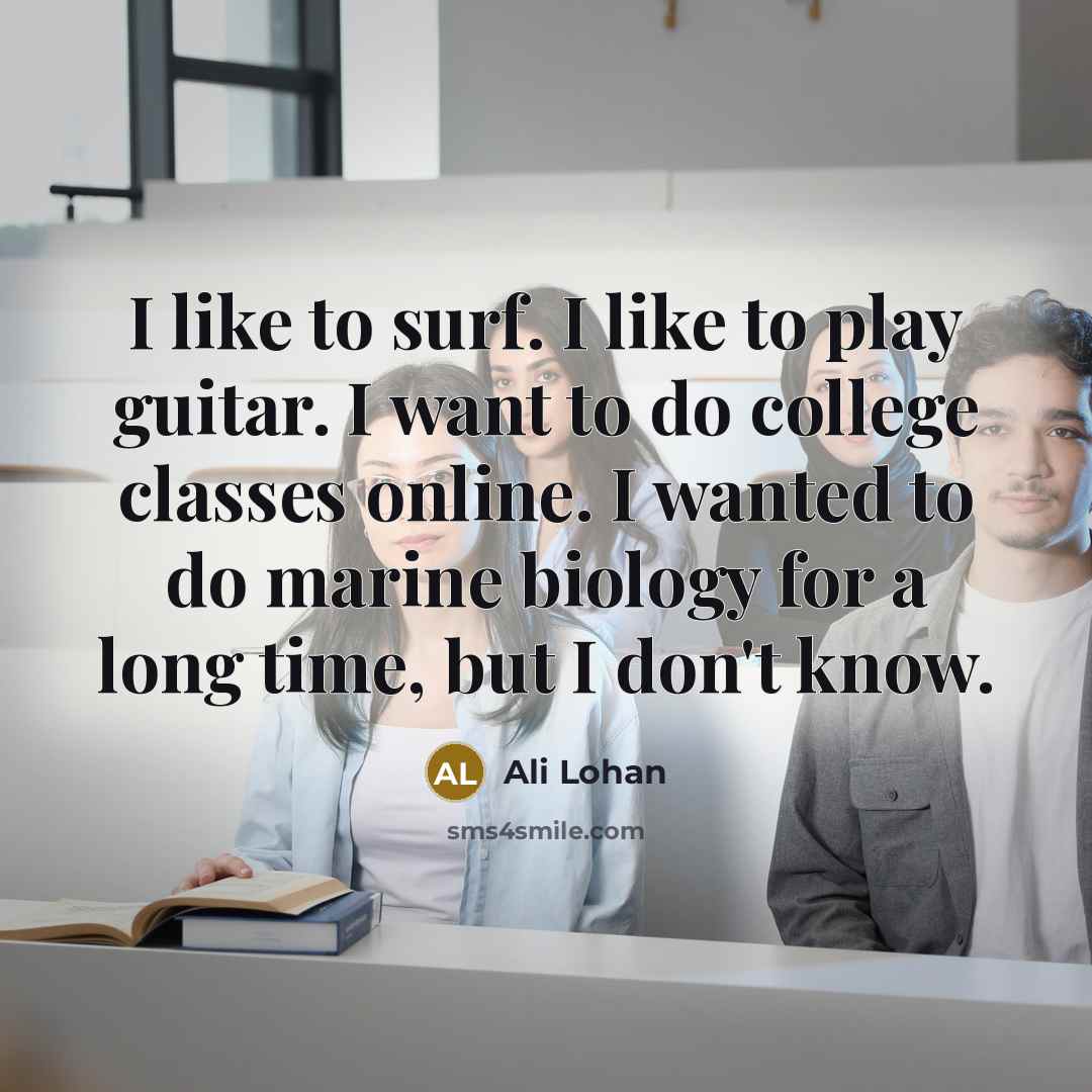 “I like to surf. I like to play guitar. I…” quote by Ali Lohan
