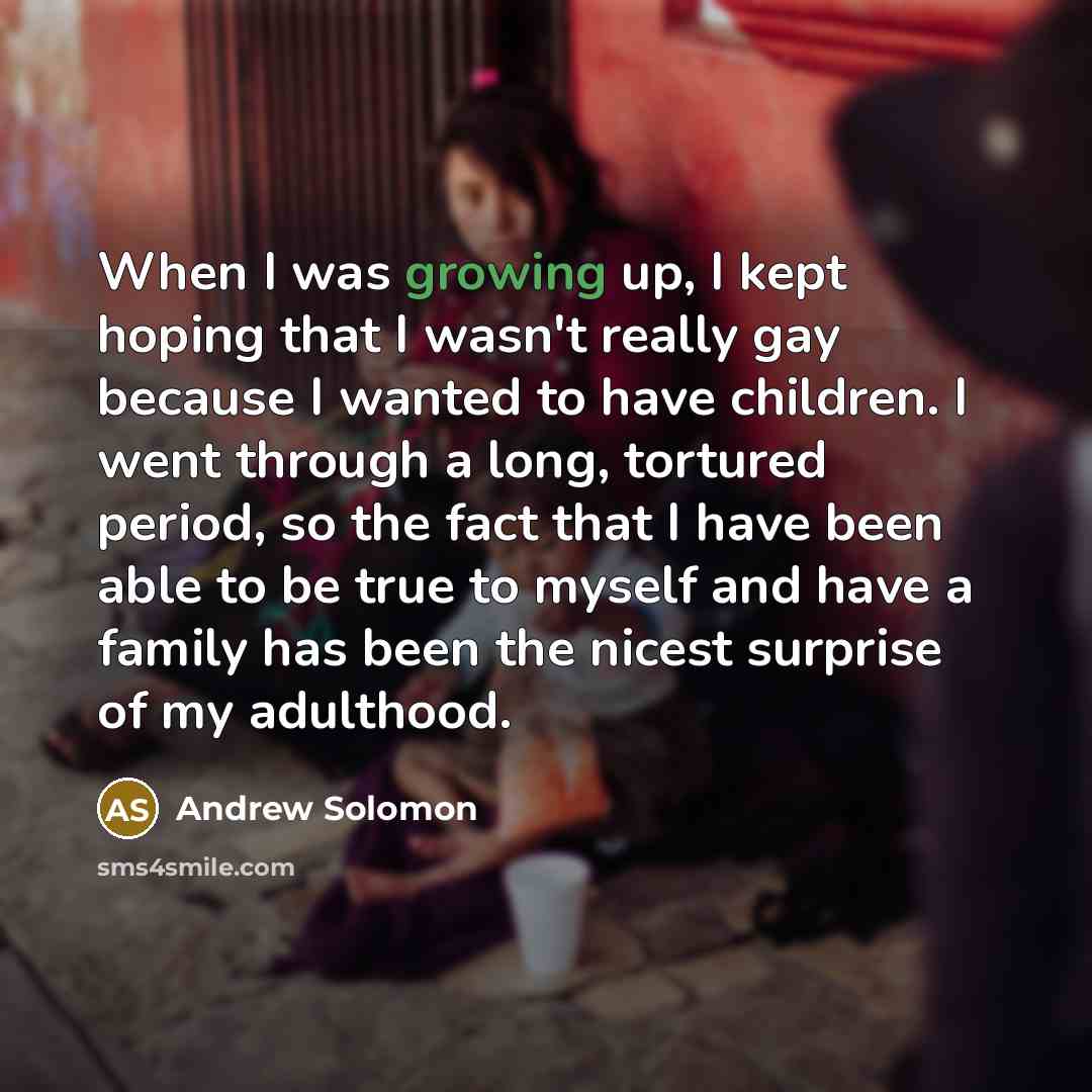 “When I was growing up, I kept hoping that I…” quote by Andrew Solomon