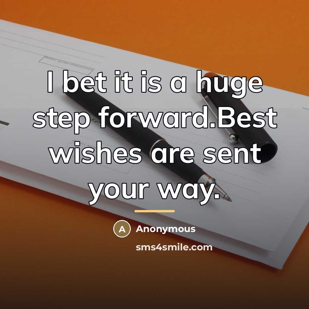 “I bet it is a huge step forward.Best wishes are…” quote by Anonymous