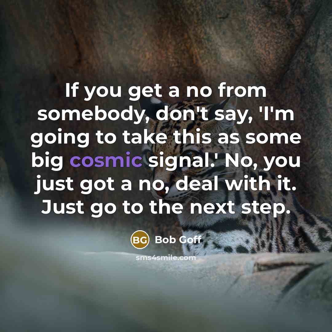 “If you get a no from somebody, don't say, 'I'm…” quote by Bob Goff