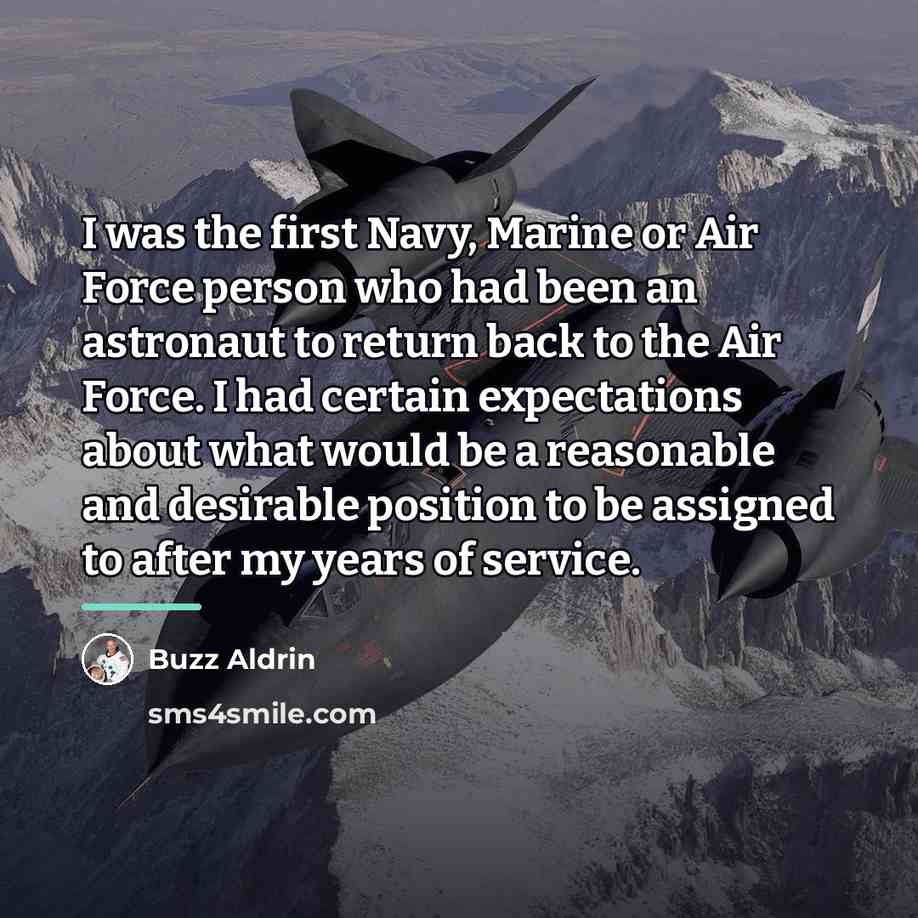 “I was the first Navy, Marine or Air Force person…” quote by Buzz Aldrin