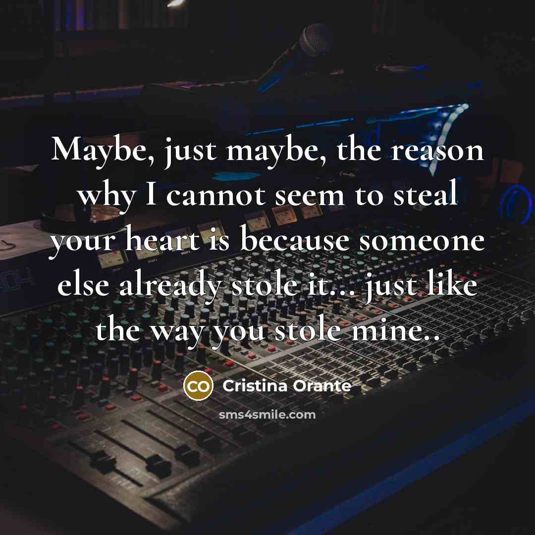 “Maybe, just maybe, the reason why I cannot seem to…” quote by Cristina Orante