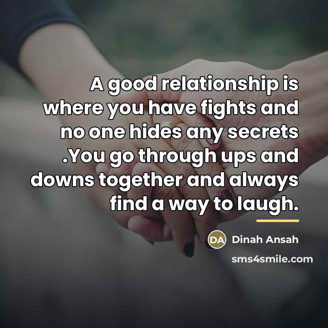 “A good relationship is where you have fights and no…” quote by Dinah Ansah