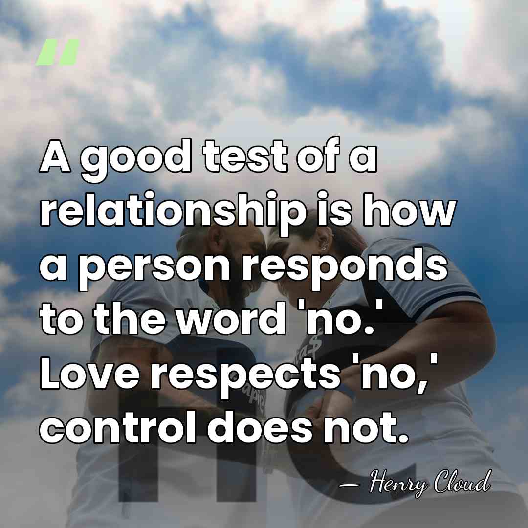 A good test of a relationship is how a person responds to&hellip; - Henry Cloud