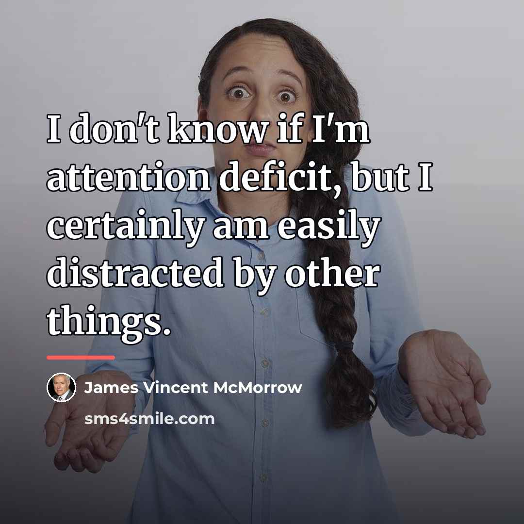 “I don't know if I'm attention deficit, but I certainly…” quote by James Vincent McMorrow