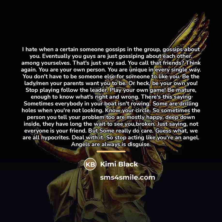 “I hate when a certain someone gossips in the group,…” quote by Kimi Black