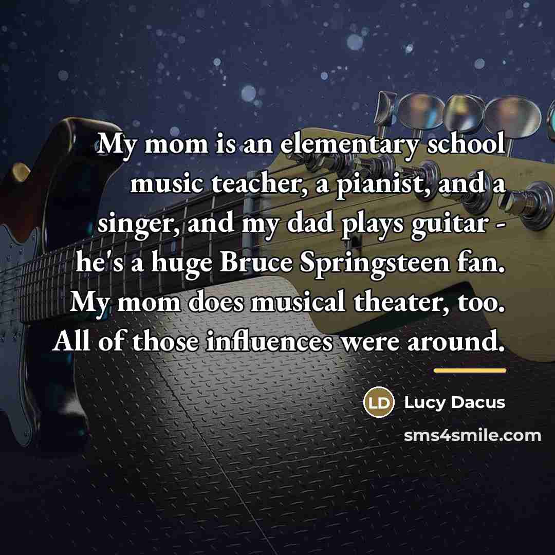 “My mom is an elementary school music teacher, a pianist,…” quote by Lucy Dacus