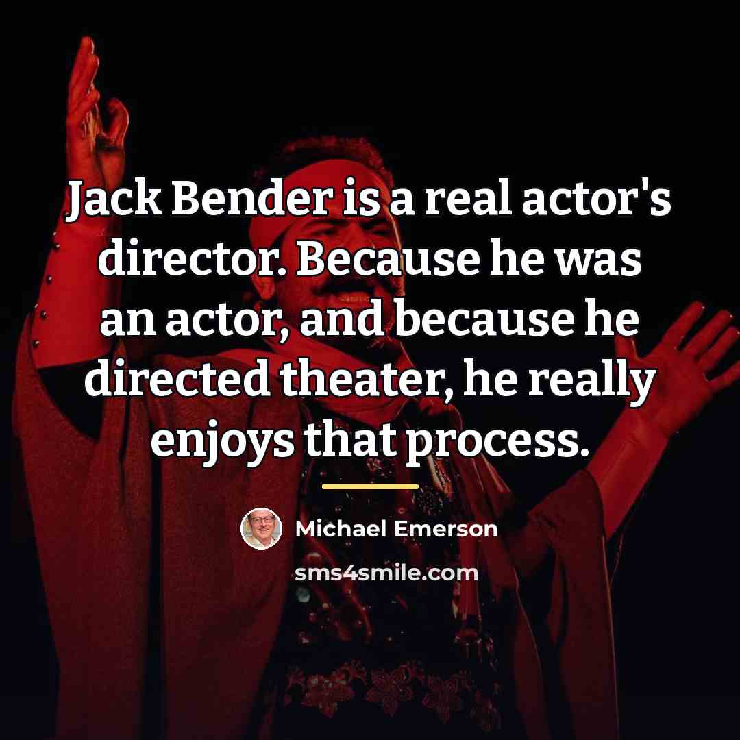 “Jack Bender is a real actor's director. Because he was…” quote by Michael Emerson
