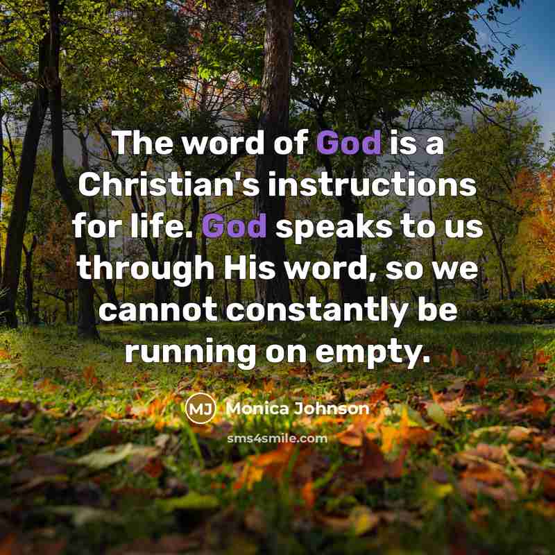 “The word of God is a Christian's instructions for life.…” quote by Monica Johnson