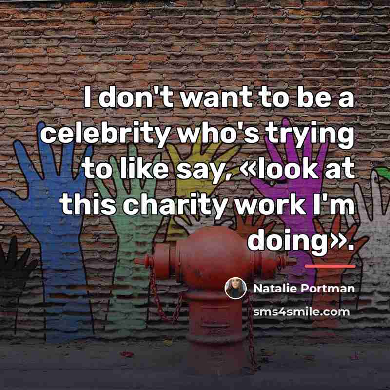 “I don't want to be a celebrity who's trying to…” quote by Natalie Portman