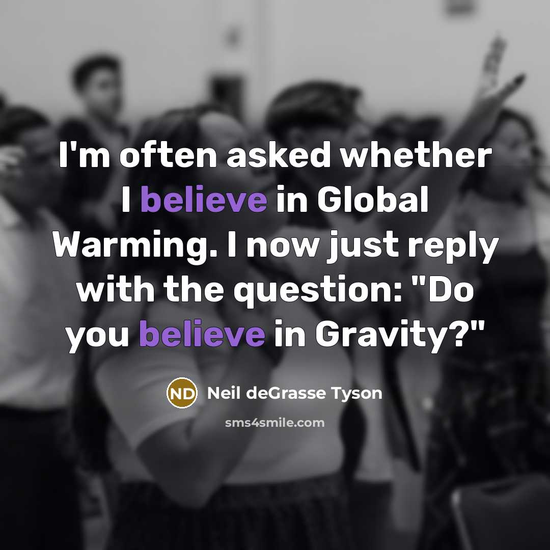 “I'm often asked whether I believe in Global Warming. I…” quote by Neil deGrasse Tyson